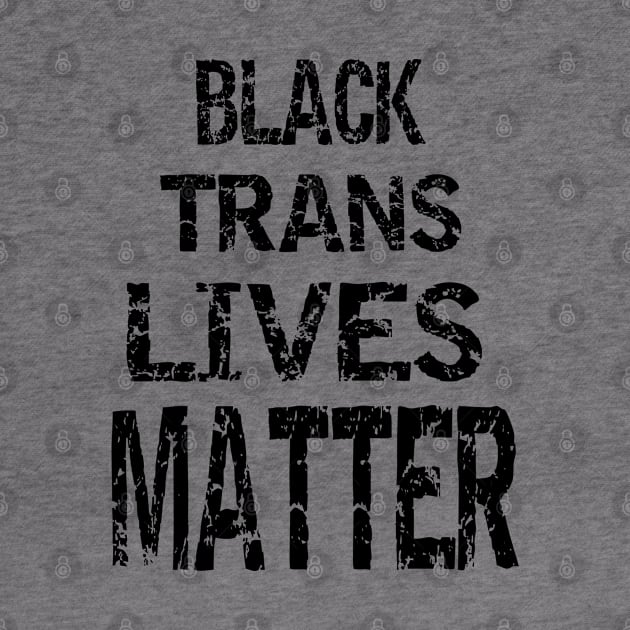 Black trans Lives matter by Egy Zero